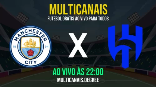 Assistir Manchester City x Al-Hilal ao vivo online 30/06/2025 Ao Vivo Online Grátis 24 Horas HD