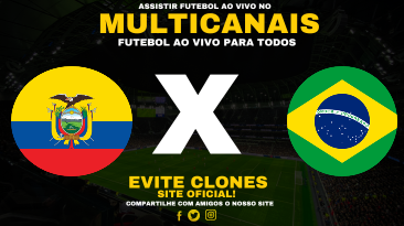 Assistir Equador x Brasil Ao Vivo Online 05/06/2025